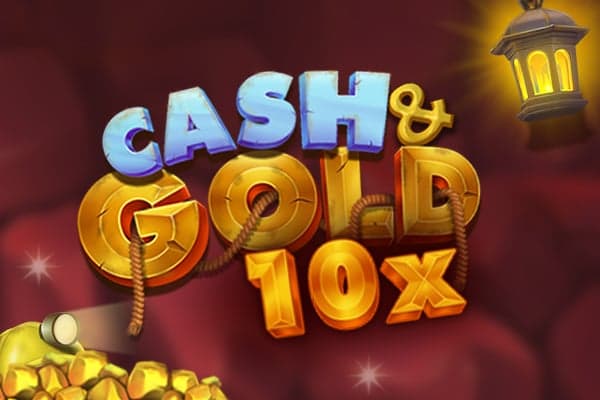Cash & Gold 10x